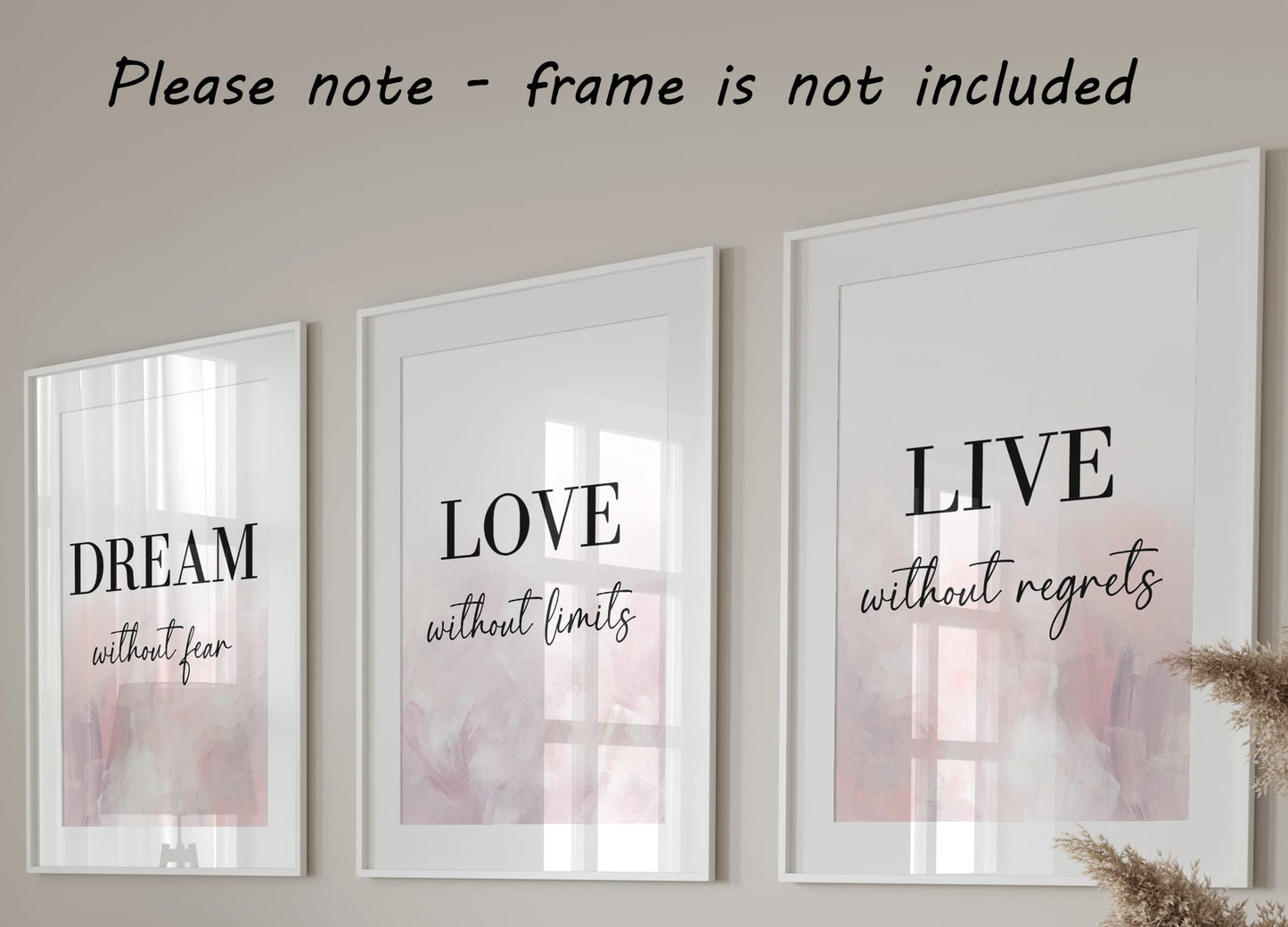 Dream Love Live Quotes set of 3 Unframed Prints, Home Decor Wall Art, Dream Without Fear, Love Without Limits, Live Without Regrets (A4)
